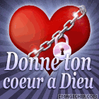Donne lui ton coeur ... il ne veux que ton bien !!!
